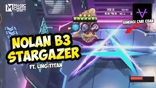 Nyobain NOLAN B3 STARGAZER LING DUEL!! Jurus terus berasa no cooldown? Magic Chess Go Go