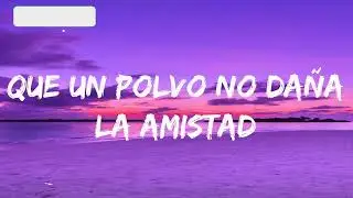 que un polo no dañe la amistad  - POLVO SANO - BARBEL - RIK - AREZ