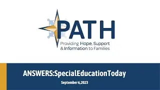 PATH CT Answers Special Education Today Series September 6, 2023