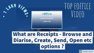Video 5 -#eoffice -What are Receipts - Browse and Diarise, Create, Send, Open in #eoffice ? - Hindi