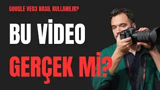 Bu Video Sizce Gerçek mi? Yapay Zeka mı? Google VEO3 Nedir ve Nasıl Kullanılır ona Bakıyoruz!