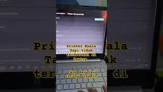 Printer NyalaTapi tidak terdeteksi di laptop❗ Yang mau tau caranya coment 