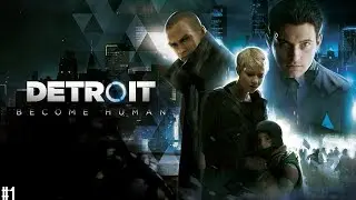 SAVE HER!!! - Detroit Become Human - #1