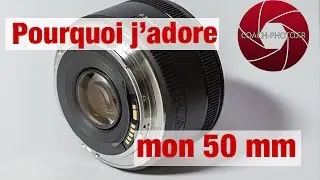 Pourquoi j'adore mon 50mm focale fixe !