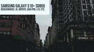 Samsung Galaxy S10+ Benchmarks | AnTuTu, GB4, And More | SD855