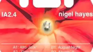 Nigel Hayes - August Night (Intelligent Audio IA2.4) TALES FROM THE SHED PART 2 EP