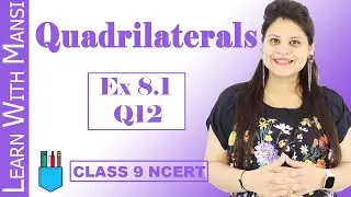 Class 9 Maths | Chapter 8 | Exercise 8.1 Q12 | Quadrilaterals | NCERT