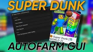 Roblox Super Dunk Autofarm GUI Script/Hack - FREE GAMEPASS, Auto Dunk, Auto Dribble MORE!