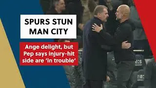 Spurs stun Man City - Guardiola says injury-hit side are 'in trouble' | Soccer | WSS