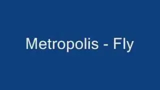 Metropolis - Fly