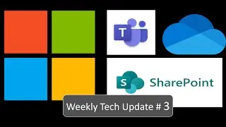 Weekly Tech update #3