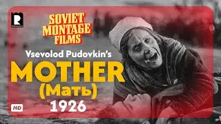 Mother (1926) – HD Restoration | English Intertitles | Vsevolod Pudovkin