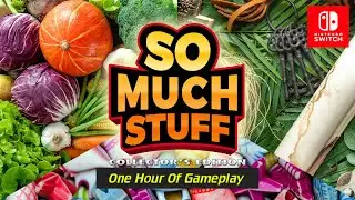 So Much Stuff: Collector's Edition [Nintendo Switch] One Hour Of Gameplay