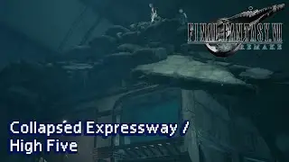 Collapsed Expressway / High Five - Final Fantasy VII Remake | Soundtrack Sessions