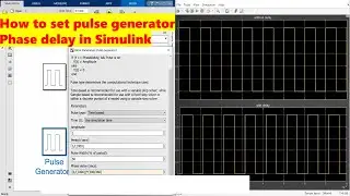 Pulse generator block in Simulink || How to set phase delay in pulse generator