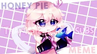 ✦ HONEYPIE MEME ✦ 400+ Subs Special ! ✦ Genshin x Gacha ✦ Mimi ( Beta Kokomi ) ✦