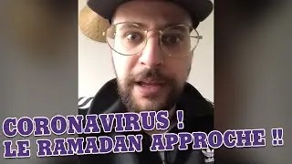 Le coronavirus :  Le Ramadan approche !!