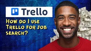 How do I use Trello for job search