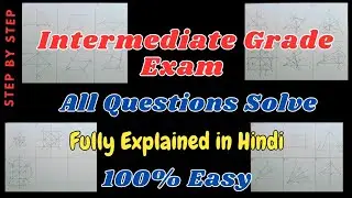 Intermediate Grade Exam Geometry Drawing - For Intermediate Grade exam Students - Fully Explain