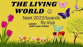 The Living World | Part 1 | Biology Crash Course | NEET Biology | E911 | Siya