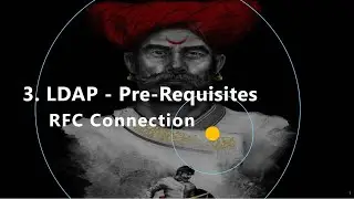 3. LDAP - Pre-Requisites - RFC Connection