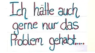 Ich hätte auch gerne nur das Problem gehabt... (Teil 2) | Poesie Gedicht von Isabella Kynto