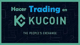 📜 Aprende a usar KuCoin: 📈 Cómo hacer trading y comprar criptomonedas