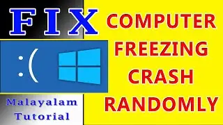 How to Fix windows 10 / 11 Freezing Crash problem | Malayalam tutorial