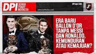 CRISTIANO RONALDO & LIONEL MESSI UDAH GAK ADA LAGI DI BALLON D'OR - DPI - EPS 1361