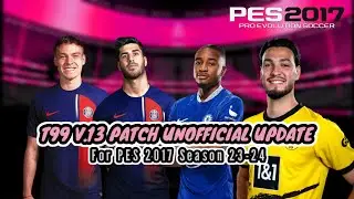 T99 PATCH V.13 OPTION FILE UNOFFICIAL UPDATE | PES 2017