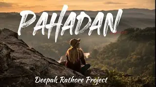 Pahadan - Deepak Rathore Project | Lyrics | UnderRated Songs