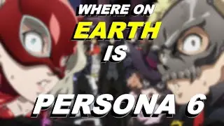 What's Going On With Persona 6?