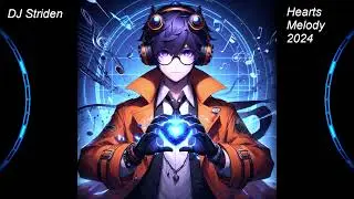 DJ Striden - Hearts Melody Remake [Dream Trance]
