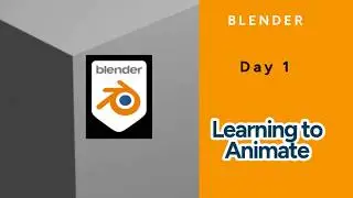 Day 1 of Learning to Animate on Blender