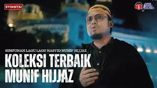 🔴  Hilangkan Stress Dengan Koleksi Terbaik Munif Hijjaz