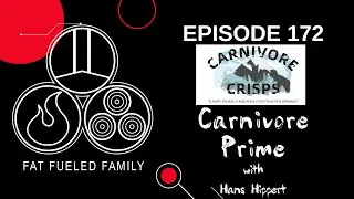 Carnivore Prime | Fat Fueled Family Podcast Episode 172