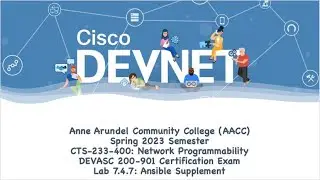 AACC - Spring 2023 - CTS-233-400 - DEVASC 200-901: Lab 7.4.7 Supplemental Ansible & Python Deep Dive