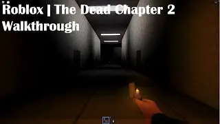 Roblox | The Dead Chapter 2 Walkthrough