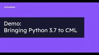 Demo: Bringing Python 3.7 to Cloudera Machine Learning