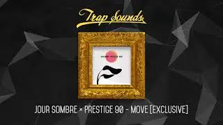 Jour Sombre ✖ Prestige 90 - Move [Exclusive]