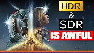 Starfield HDR & SDR Looks Awful - Picture Is Washed Out / Elevated Black Levels in HDR & SDR