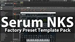 Maschine Packs: Xfer Serum VST Factory Library NKS Presets for Maschine & Komplete Kontrol