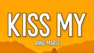 Anne-Marie & Little Mix - Kiss My (Up Oh) (Lyrics)