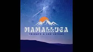 Debajo de las Higueras - Mamalluca Tributo a los Jaivas