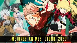 ANIMES que NO PUEDES PERDERTE OTOÑO 2020