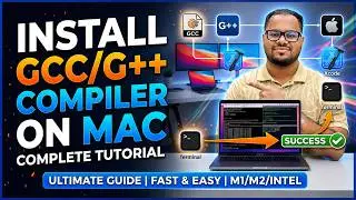 How to Install GNU GCC/G++ on Mac | arm64 M1-M5 & Intel