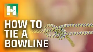 How To: Tie A Bowline Knot