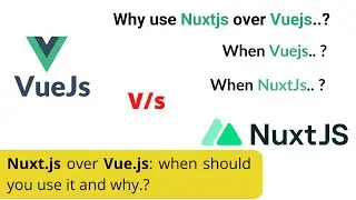 NuxtJs Vs VueJs | When to use Vuejs And When to use NuxtJs | Vuejs And Nuxtjs | HINDI