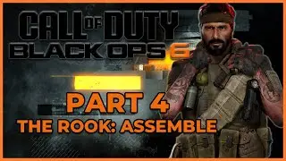 Call of Duty Black Ops 6 - Campaign Mode - Part 4 - The Rook: Assemble
