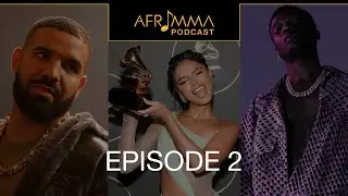 AFRIMMA Podcast: Drake Influence on Afrobeats, Is Tyla any Good?